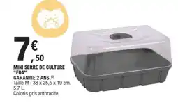 E.Leclerc MINI SERRE DE CULTURE EDA offre