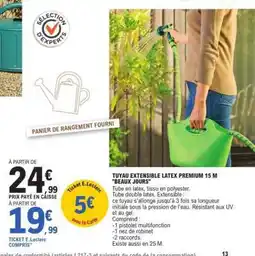 E.Leclerc TUYAU EXTENSIBLE LATEX PREMIUM 15 M BEAUX JOURS offre