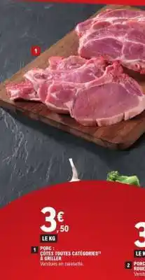 E.Leclerc Porc : Côtes (toutes catégories) à griller offre