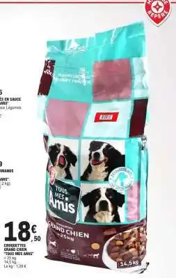 E.Leclerc CROQUETTES GRAND CHIEN 'TOUS MES AMIS' offre