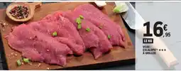 E.Leclerc Veau : escalope*** à griller offre