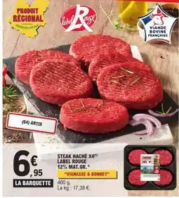E.Leclerc STEAK HACHÉ X4(*) LABEL ROUGE 12% MAT.GR offre
