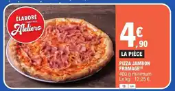 E.Leclerc Pizza Jambon Fromage offre
