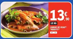 E.Leclerc Langue de veau Roustit offre