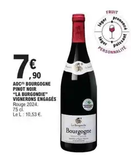 E.Leclerc AOC(s) Bourgogne Pinot Noir “La Burgondie” Vignerons Engagés offre