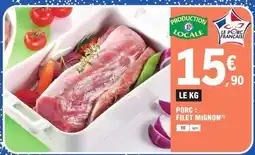 E.Leclerc Porc : Filet Mignon offre