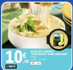 E.Leclerc ALIGOT DE L’AUBRAC “COOPÉRATIVE JEUNE MONTAGNE” offre