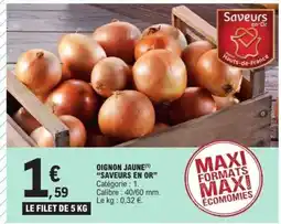 E.Leclerc OIGNON JAUNE SAVEURS EN OR offre