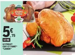 E.Leclerc LE POULET CUIT ET FUMÉ “LIONOR” offre