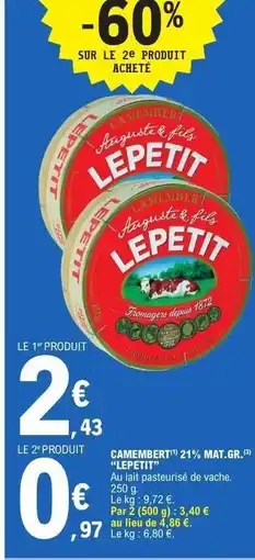 E.Leclerc CAMEMBERT 21% MAT.GR.(*) “LEPETIT” offre