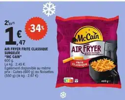 E.Leclerc AIR FRYER FRITE CLASSIQUE SURGELÉE MC CAIN offre