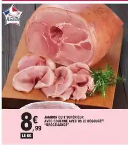 E.Leclerc JAMBON CUIT SUPÉRIEUR AVEC COUENNE AVEC OS LE DÉGOUGÉ 'BROCÉLIANDE' offre