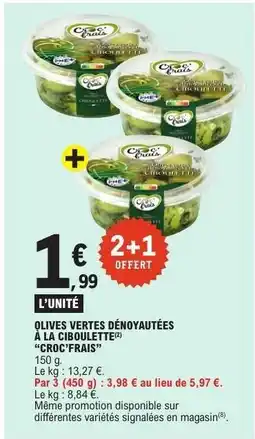 E.Leclerc OLIVES VERTES DÉNOYAUTÉES À LA CIBOULETTE 'CROC'FRAIS' offre