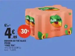E.Leclerc BOISSON AU THÉ GLACÉ PÊCHE “FUZE TEA” offre