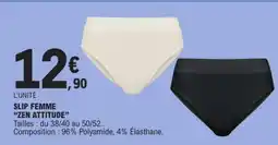 E.Leclerc SLIP FEMME ZEN ATTITUDE offre