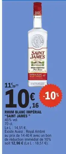 E.Leclerc Rhum Blanc Impérial 'Saint James' offre