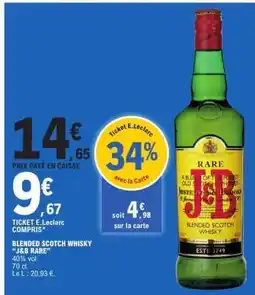 E.Leclerc BLENDED SCOTCH WHISKY J&B RARE offre