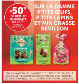 Hyper U REVILLON Sur la gamme p'tits œufs, p'tits lapins et mix chasse offre