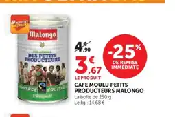 Hyper U MALONGO Cafe moulu petits producteurs offre