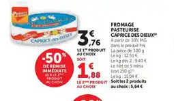 Hyper U CAPRICE DES DIEUX Fromage pasteurise offre