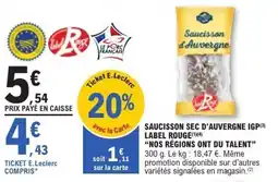 E.Leclerc Saucisson sec d'auvergne igp label rouge nos régions ont du talent offre