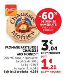 Hyper U CHAUSSEE AUX MOINES Fromage pasteurise offre