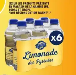 E.Leclerc Sur les produits présents en magasin de la gamme jus sodas et sirops nos régions ont du talent offre