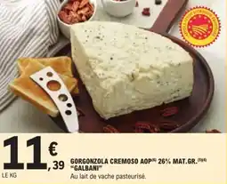 E.Leclerc Gorgonzola cremoso aop 26% mat.gr. galbani offre