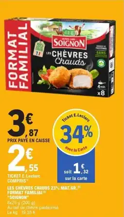E.Leclerc Les chèvres chauds 23% mat.gr. format familial soignon offre