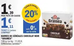E.Leclerc Barres de céréales chocolat noir grainéa offre