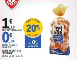 E.Leclerc Pains au lait x10 épi d'or offre