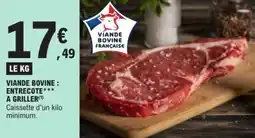 E.Leclerc Viande bovine entrecote a griller offre