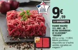E.Leclerc Viande hachée 15% mat. gr. ultra savoureux le classique socopa offre