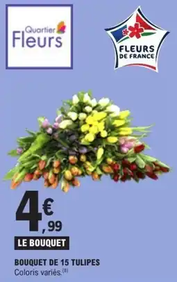 E.Leclerc Bouquet de 15 tulipes offre