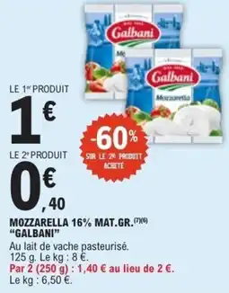 E.Leclerc Mozzarella 16% mat.gr. galbani offre