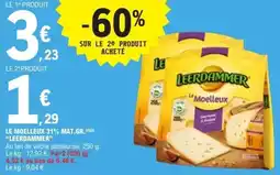 E.Leclerc Le moelleux 31% mat.gr. leerdammer offre