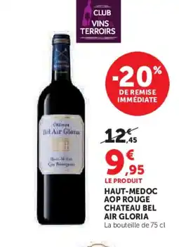 Hyper U CHATEAU BEL AIR GLORIA Haut-medoc aop rouge offre