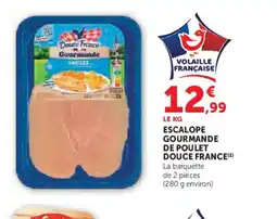 Hyper U DOUCE FRANCE Escalope gourmande de poulet offre