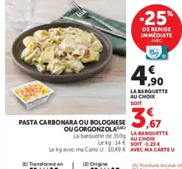 Hyper U Pasta carbonara ou bolognese ou gorgonzola offre