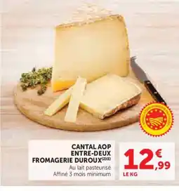 Hyper U Cantal aop entre-deux fromagerie duroux offre