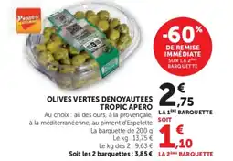 Hyper U TROPIC APERO Olives vertes denoyautees offre