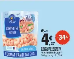 E.Leclerc CREVETTES NATURE FORMAT FAMILIAL L'ASSIETTE BLEUE offre