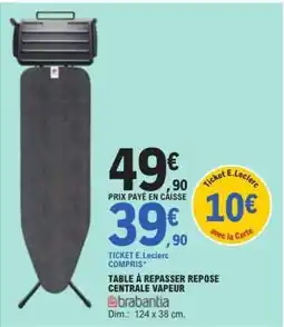 E.Leclerc TABLE À REPASSER REPOSE CENTRALE VAPEUR offre