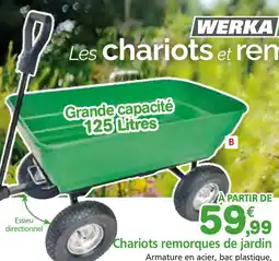 Provence Outillage WERKA PRO Chariots remorques de jardin offre
