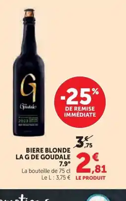 Super U Biere blonde la g de goudale offre