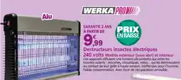 Provence Outillage WERKA PRO Destructeurs insectes électriques 240 volts Modèle extérieur (sous abri) et intérieur offre