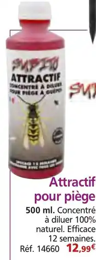 Provence Outillage Attractif pour piège offre