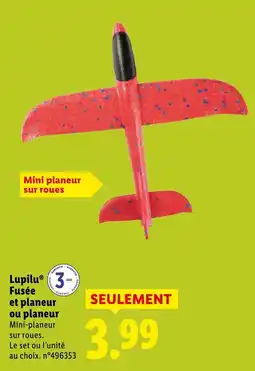 Lidl Lupilu fusée et planeur ou planeur offre