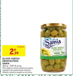 Intermarché Samia olives vertes dénoyautées offre
