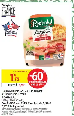 Intermarché Réghalal lardons de volaille fumés au bois de hêtre offre